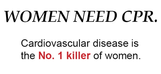 女性需要心肺复苏术。心血管疾病是女性的头号杀手。