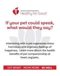 如果你的宠物会说话，它们会说什么?与宠物互动会抑制应激激素，提高幸福感。了解更多宠物陪伴对健康的好处，请登录heart.org/pets